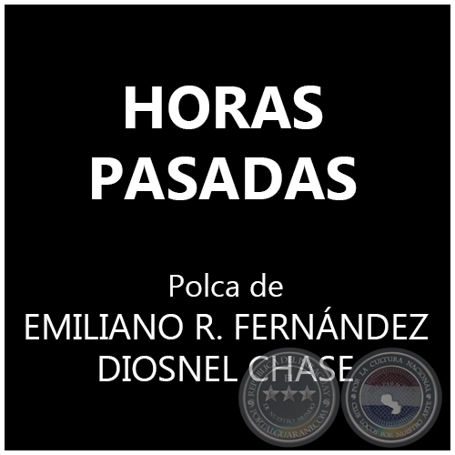 HORAS PASADAS - Polca de DIOSNEL CHASE